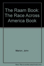The Raam Book: The Race Across America Book