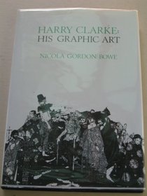 Harry Clarke: His Graphic Art
