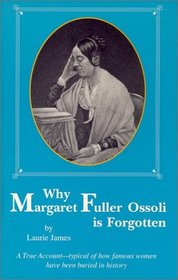 Why Margaret Fuller Ossoli Is Forgotten