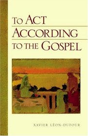 To Act According To The Gospel