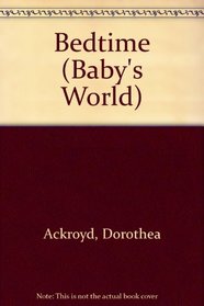 Bedtime (Baby's World)