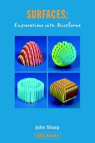 Surfaces: Explorations With Sliceforms