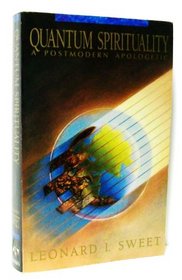 Quantum Spirituality: A Postmodern Apologetic