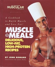 Muscle Meals: A Cookbook to Build Muscle and Lose Fat