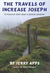 The Travels of Increase Joseph: A Historical Novel About a Pioneer Preacher