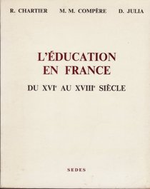 L'education en France du XVIe au XVIIIe siecle (French Edition)