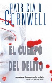 El cuerpo del delito (Body of Evidence, Kay Scarpetta, Bk 2) (Spanish Edition)