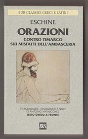 Orazioni: Contro Timarco. Sui misfatti dell'ambasceria (Classici della BUR) (Italian Edition)