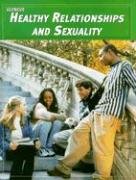 Teen Health Course 3, Modules, Healthy Relationships and Sexuality