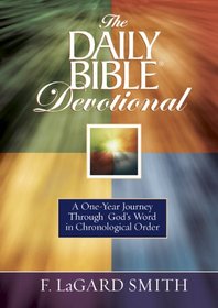 The Daily Bible Devotional: A One-Year Journey Through God's Word in Chronological Order