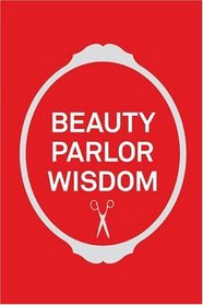 Beauty Parlor Wisdom hc