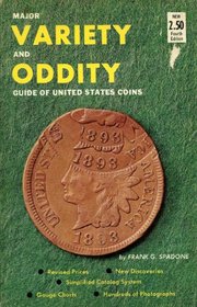 Major variety-oddity guide of United States coins, listing all U.S. coins from half cents through gold coins, fully illustrated, with values
