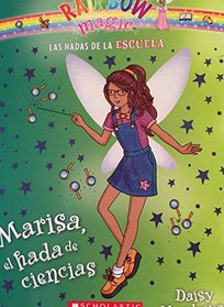 Marisa, Al Hada de Ciencias (Marissa the Science Fairy) (School Days Fairies, Bk 1) (Spanish Edition)