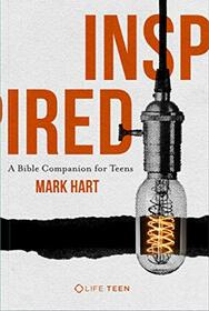 Inspired: A Bible Companion for Teens