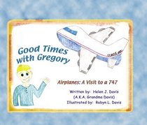 Good Times with Gregory, Airplanes: A Vist to a 747