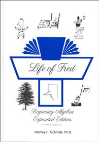 Beginning Algebra: Expanded Edition (Life of Fred)