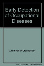 Early Detection of Occupational Diseases