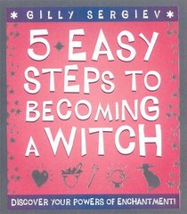 5 Easy Steps to Becoming a Witch