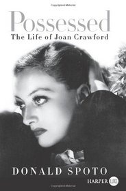 Possessed : The Life of Joan Crawford (Larger Print)