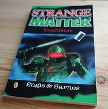 Strange Matter: Knightmare