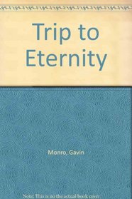 Trip to eternity