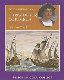 Christopher Columbus: To the New World (Great Explorations)
