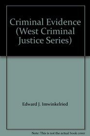 Criminal Evidence (West Criminal Justice Series)