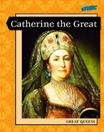 Catherine the Great (Great Queens)