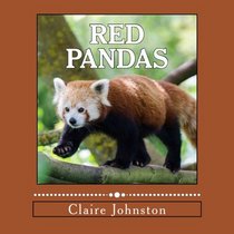 Red Pandas: Shy Forest Dwellers (My Favorite Animals) (Volume 2)