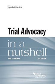 Trial Advocacy in a Nutshell (Nutshells)
