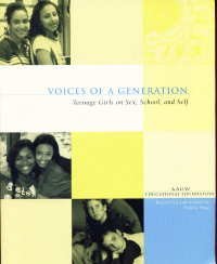 Voices of a Generation: Teenage Girls on Sex, School, and Self