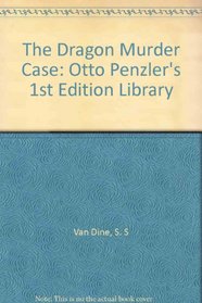 The Dragon Murder Case (Otto Penzler's 1st Edition Library)
