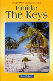 Landmark Visitor Guide Florida Keys (Landmark Visitors Guide Florida Keys, 1st ed)