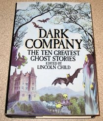 Dark Company: The Ten Greatest Ghost Stories