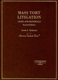 Mass Tort Litigation: Cases and Materials (American Casebook Series)