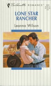 Lone Star Rancher (Silhouette Romance, No 1231)