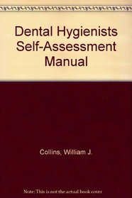 Dental Hygienists Self-Assessment Manual