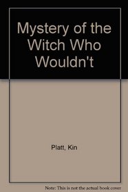Mystery of the Witch Who Wouldn't