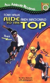 Tony Hawk and Andy Macdonald: Ride to the Top (All Aboard Reading. Station Stop 3)