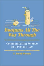 Boojums All the Way through : Communicating Science in a Prosaic Age