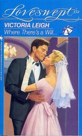 Where There's a Will... (Loveswept, No 554)