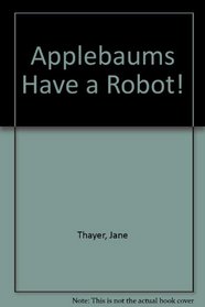 Applebaums Have a Robot!