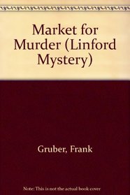 Market for Murder (Linford Mystery)