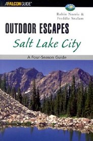 Outdoor Escapes Salt Lake City: A Four-Season Guide