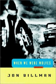 When We Were Wolves : Stories