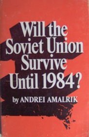 Will the Soviet Union Survive until 1984?