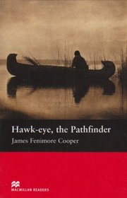 Hawk-Eye, the Pathfinder: Beginner (Macmillan Readers)