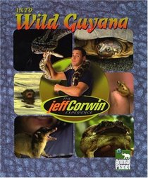 The Jeff Corwin Experience - Into Wild Guyana
