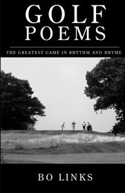 Golf Poems: The Greatest Game in Rhythm and Rhyme