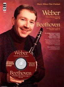 Music Minus One Clarinet: Weber Concertino, op. 26, J109; BEETHOVEN Piano Trio No. 4, 'Street Song,' op. 11 (Book & CD)